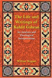 Cover of: The Life and Writings of Kahlil Gibran