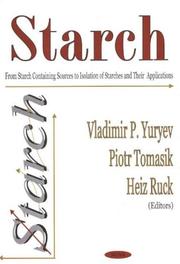 Cover of: Starch: From Starch Containing Sources To Isolation Of Starches And Their Applications