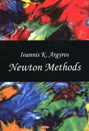 Newton Methods by Ioannis K. Argyros