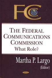 Cover of: The Federal Communications Commission: what role?