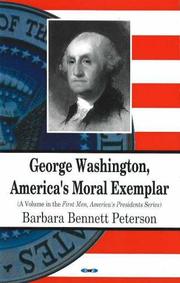 Cover of: George Washington, America's moral exemplar by Barbara Bennett Peterson