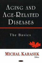 Cover of: Aging And Age-Related Diseases: The Basics