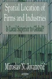 Cover of: Spatial location of firms and industries by Miroslav N. Jovanović
