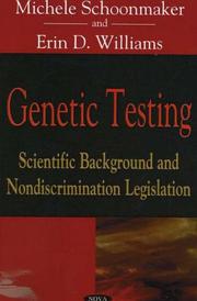 Cover of: Genetic Testing: Scientific Background And Nondiscrimination Legislation