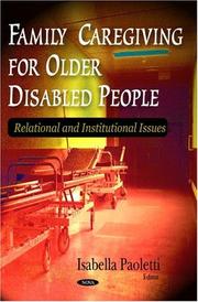 Cover of: Family Caregiving for Older Disabled People: Relational and Institutional Issues
