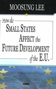 Cover of: How do small states affect the future development of the E.U.