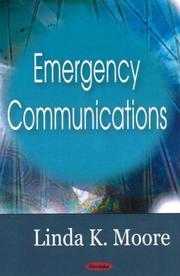 Cover of: Emergency communications by Linda K. Moore, Linda K. Moore