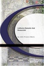 California, romantic and resourceful by John Francis Davis
