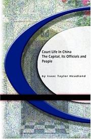 Cover of: Court Life In China by Isaac Taylor Headland