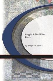 Cover of: Maggie, A Girl of The Streets by Stephen Crane, Stephen Crane