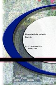 Cover of: Historia de la vida del Buscón by Francisco de Quevedo, Francisco de Quevedo