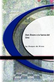 Cover of: Don Álvaro o la fuerza del Sino by Ángel de Saavedra duque de Rivas