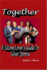 Cover of: Together - A Sitcom Lover's Guide To Silver Spoons by Judith A. Moose