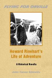 Cover of: Flying For Orville - Howard Rinehart's Life of Adventure: A Historical Novella