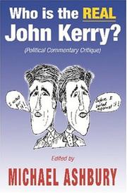 Cover of: Who is the REAL John Kerry? (Political Commentary Critique)