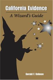 Cover of: California Evidence: A Wizard's Guide