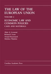 Cover of: The Law of the European Union: Economic Law and Common Policies: Cases and Materials (Law Casebook Series) (Law Casebook Series)