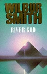 Cover of: River god by Wilbur Smith