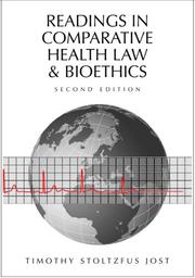 Cover of: Readings in Comparative Health Law and Bioethics by Timothy Stoltzfus Jost