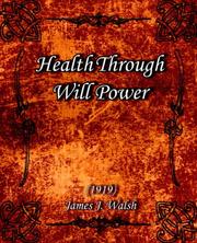 Cover of: Health Through Will Power by James J. Walsh
