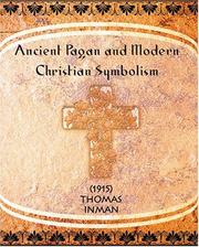 Cover of: Ancient Pagan and Modern Christian Symbolism (1915)
