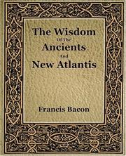 Cover of: The Wisdom Of The Ancients And New Atlantis (1886)