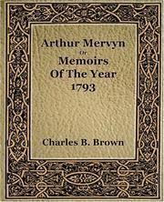 Cover of: Arthur Mervyn Or Memories Of The Year 1793 (1889)