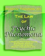 Cover of: The Law of Psychic Phenomena (1893)