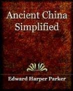 Cover of: Ancient China Simplified (1908) by Edward Harper Parker