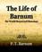 Cover of: The Life of Barnum the World-Renowned Showman