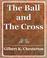 Cover of: The Ball and The Cross