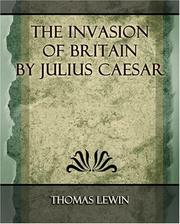 Cover of: The Invasion of Britain by Julius Caesar - 1859 by Thomas Lewin