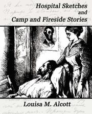 Cover of: Hospital Sketches and Camp and Fireside Stories by Louisa May Alcott