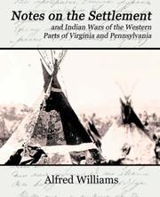 Cover of: Notes on the Settlement and Indian Wars by Alfred Williams
