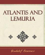 Atlantis and Lemuria - 1911 by Rudolf Steiner, Paul Schnieders