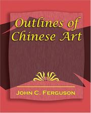 Cover of: Outlines of Chinese Art - 1919