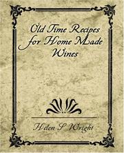 Cover of: Old Time Recipes for Home Made Wines by Helen S. Wright