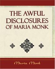 Cover of: The Awful Disclosures Of Maria Monk - (1851)