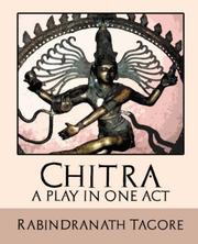Cover of: Chitra - A Play in One Act by Rabindranath Tagore