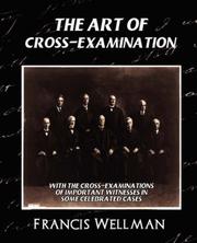 Cover of: The Art of Cross-Examination (New Edition) by Francis Wellman