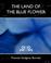 Cover of: The Land of the Blue Flower (New Edition)