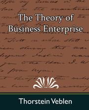 Cover of: The Theory of Business Enterprise by Thorstein Veblen
