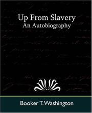 Cover of: Up From Slavery by Booker T. Washington, James L. Robinson, Tom Basham, Monty, B. Washington, Booker T. Washington