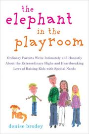 Cover of: The Elephant in the Playroom by Denise Brodey