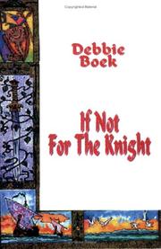 Cover of: If Not for the Knight by Debbie Boek