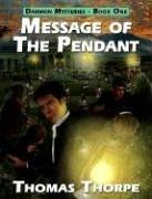 Message of the Pendant by Thomas Thorpe