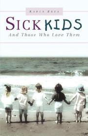 Cover of: Sick Kids and Those Who Love Them | Karen Rhea