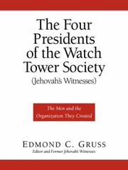 Cover of: The Four Presidents of the Watch Tower Society (Jehovah's Witnesses) by Edmond C. Gruss