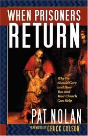 When prisoners return by Pat Nolan, Pat Nolan, Chuck Colson