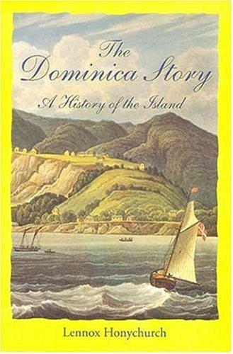 The Dominica Story by Lennox Honychurch